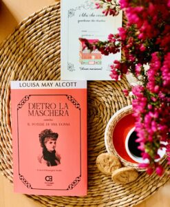 Dietro la Maschera ovvero il potere di una donna ~ di Louisa May Alcott